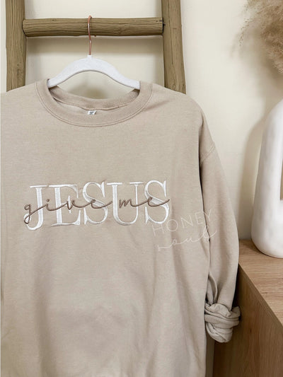 Give Me Jesus Embroidered Sweatshirt in Tan