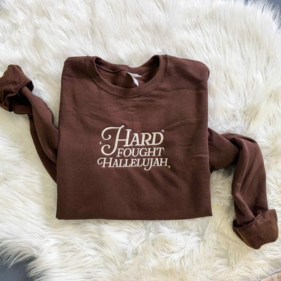 LAST CHANCE PRE-ORDER* Hard Fought Hallelujah Embroidered Crewneck Sweatshirt (Ships by 11/24)